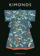 Kimonos, l'art japonais des motifs et des couleurs, Anna Jackson (dir.), La bibliothèque des arts, 2015.