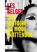 Les belges, une histoire de la mode inattendue, Lanoo &amp; Bozar, 2015