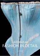 Underwear : fashion in detail, Eleri Lynn, V&amp;A publications, 2016.