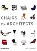 Chairs by architects, Agata Toromanoff, Thames &amp; Hudson, 2016.