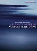 Il pianeta azzurro + Nostos : il ritorno, de Franco Piavoli, DVD Potemkine