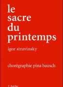 Le sacre du printemps, chorégraphie de Pina Bausch, DVD + livre L'Arche