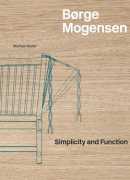 Borge Mogensen, simplicity and function, de Michael Müller, Hatje Cantz