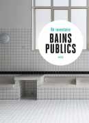 Bains publics, éditions Loco, collection Ré-inventaire, 2017