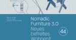 Nomadic furniture : neues befreites Wohnen ? New liberated living ? Martina Fineder, Thomas Geisler, Sebastian Hackenschmidt, Niggli, 2017.