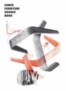 Eames furniture source book, Pat Kirkham, Jolanthe Kugler, Amy Auscherman, Matthias Pühl, Vitra, 2017.