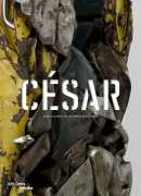 César, catalogue de l'exposition, sous la direction de Bernard Blistène, Centre Pompidou, 2017.