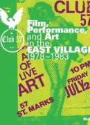 Club 57 : film, performance and art in the east village, 1978-1983, edited by Ron Magliozzi, Sophie Cavoulacos, MOMA, 2017.