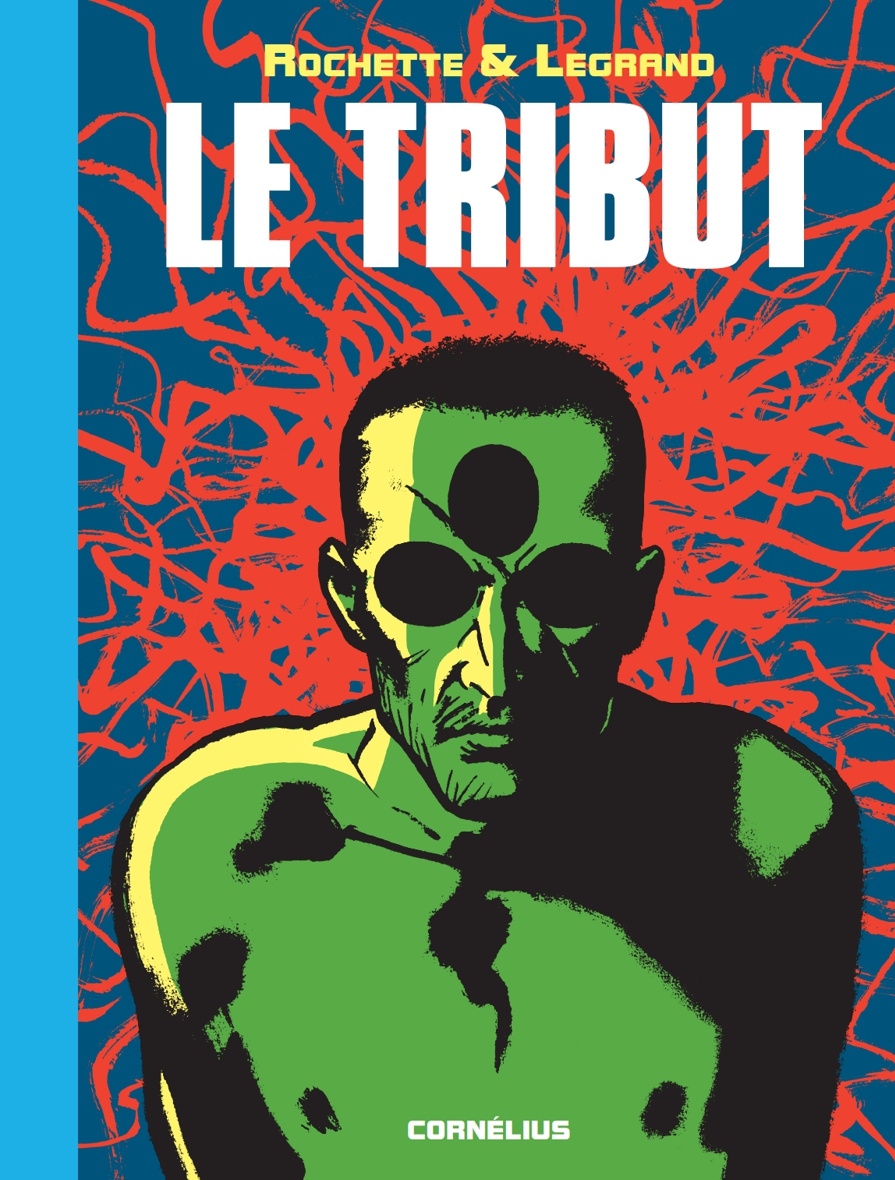 Le tribut, Rochette & Legrand, éditions Cornélius
