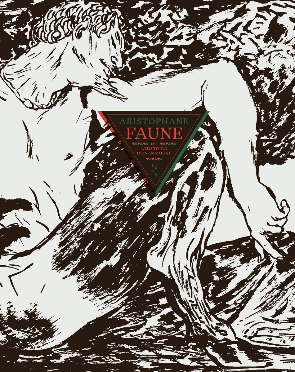 Faune, Aristophane, éditions Fremok