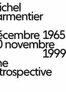 Michel Parmentier, décembre 1965 - 20 novembre 1999, une rétrospective, Villa Tamaris, juin-septembre 2014, Loevenbruck, 2016.