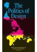 The politics of design, a -not so- global manual of visual communication, Ruben Pater, Bis Publishers, 2016.