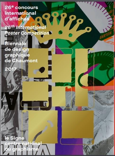 26e concours international d'affiches : biennale de design graphique de Chaumont 2017, Le Signe, centre international du graphisme, 2017.