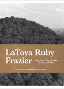 LaToya Ruby Frazier : et des terrils un arbre s'élèvera, textes de Jean Denis Gielen, Jean-Marc Prévost, Joanna Leroy, Musée des arts contemporains, 2017.