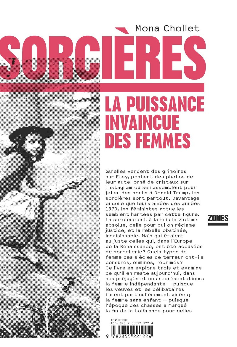 Sorcières, la puissance invaincue des femmes, Mona Chollet, Zones, 2018.