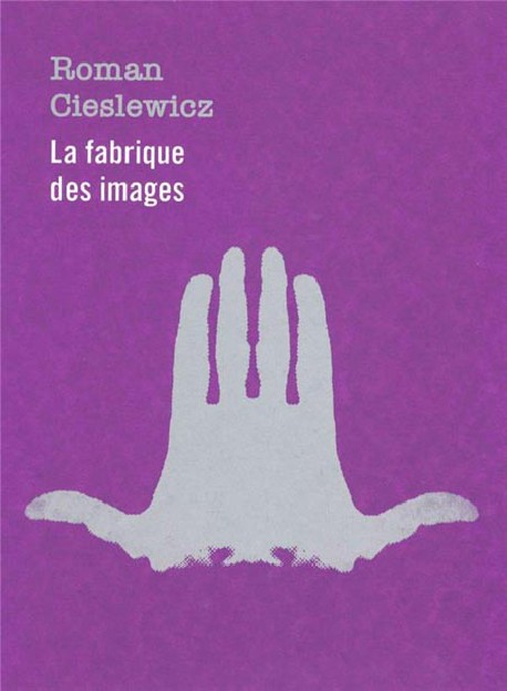 Roman Cieslewicz : la fabrique des images, exposition Paris, Musée des arts décoratifs, MAD : IMEC, 2018.