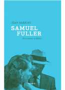 Samuel Fuller : un homme à fables, Jean Narboni, Capricci, 2017.