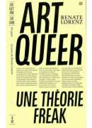 Art queer : une théorie freak, Renate Lorenz, B42, 2018