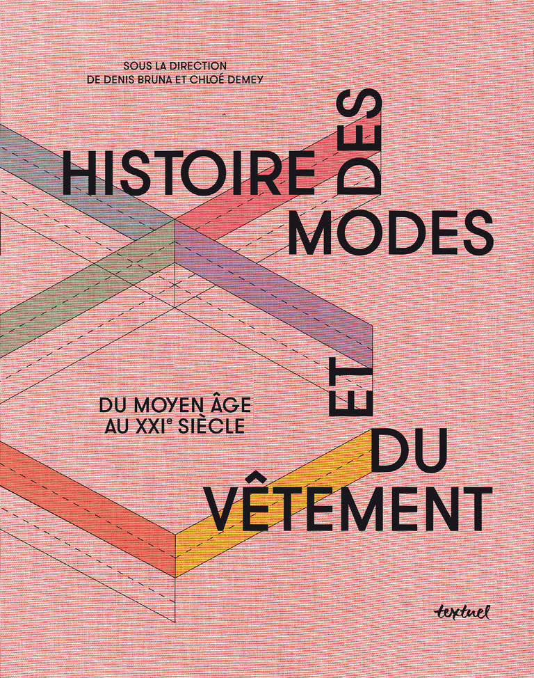 Histoire des modes et du vêtement, éditions Textuel, 2018