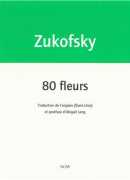 80 fleurs, Louis Zukofsky, nous, 2018.