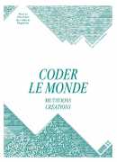 Coder le monde, sous la direction de Frédéric Migayrou, éditions HYX
