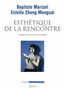 Esthétique de la rencontre, de Baptiste Morizot et Estelle &lt;zhong Mengual, éditions du Seuil
