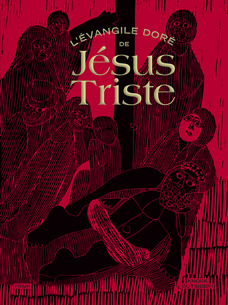 L'évangile doré de Jésus Triste, projet collectif, éditions Frémok
