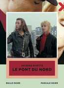 Le pont du Nord, Jacques Rivette, DVD Potemkine 2018
