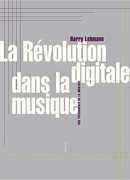 La révolution digitale dans la musique, de Harry Lehmann, éditions Allia