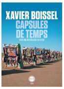 Capsules de temps, de Xavier Boissel, éditions Inculte