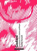 Godard, inventions d'un cinéma politique, David Faroult, éditions Les Prairies ordinaires