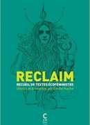 Reclaim, recueil de textes écoféministes, éditions Cambourakis