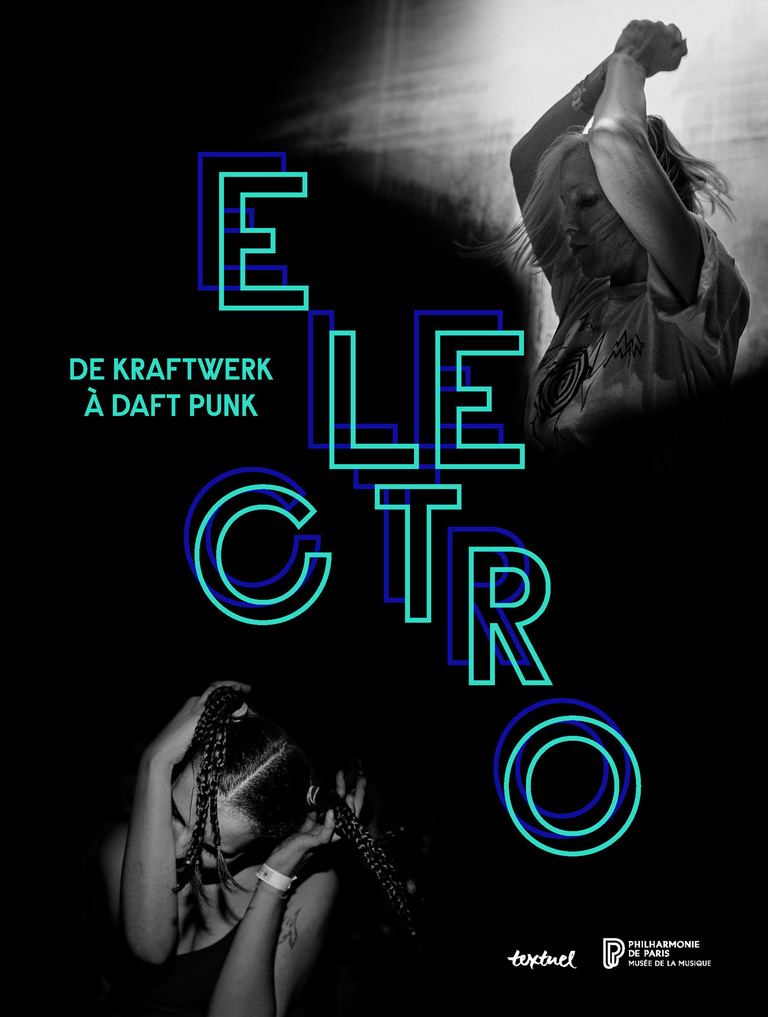 Electro, de Kraftwerk à Daft Punk, Textuel et Philarmonie de Paris 2019