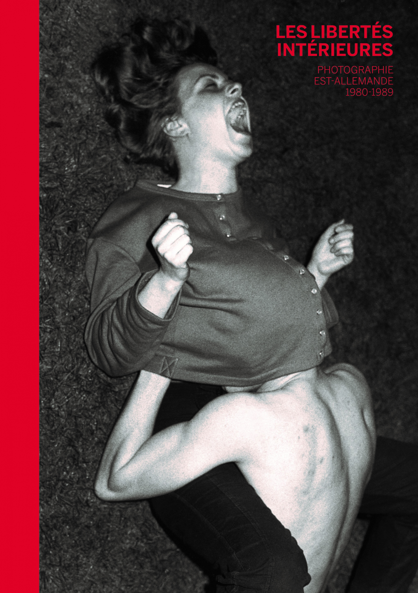 Les libertés intérieures, photographie est-allemande 1980-1989, éditons Xavier Barral