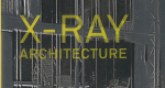 X-Ray architecture, Beatriz Colomina, Lars Müller 2019