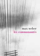Les communautés, de Max Weber, éditions de la Découverte