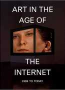 Art of the age of the internet, edited by Eva Respini, Yale university press