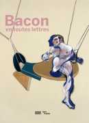 Bacon en toutes lettres, Centre Pompidou, 2019