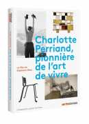 Charlotte Perriand, pionnière de l'art de vivre, de Stéphane Ghez, DVD Arte