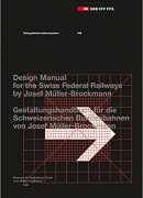 Design Manual for the Swiss Federal Railways by Josef Müller-Brockmann, Lars Müller 2019