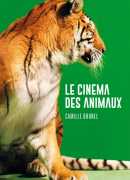 Le cinéma des animaux, Camille Brunel, UV éditions