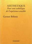 Aisthétique, pour une esthétique de l'expérience sensible, Gernot Böhme, Les presses du réel